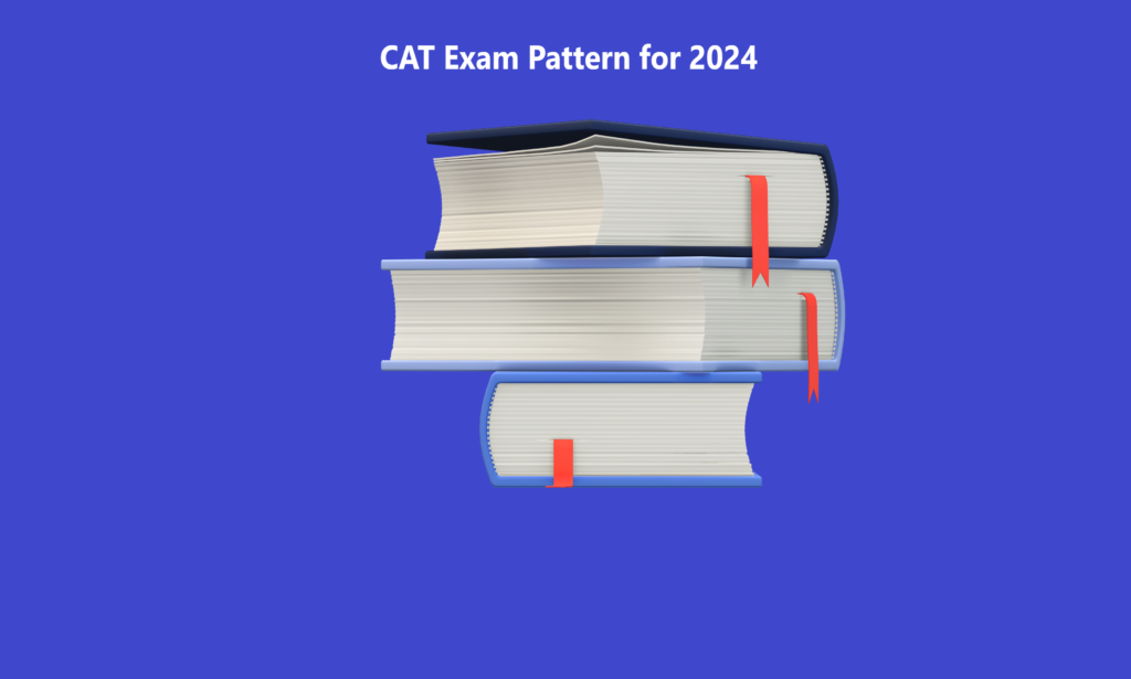 A Comprehensive Guide to the CAT Exam Pattern for 2024